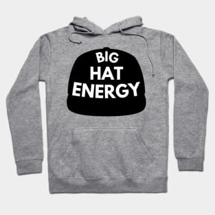 BIG Hat Energy Hoodie